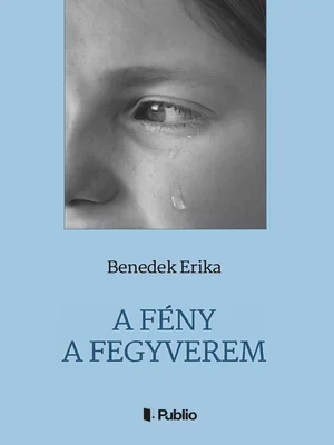 Borító: A Fény a fegyverem