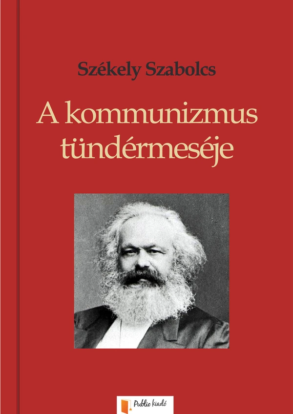 Borító: A kommunizmus tündérmeséje