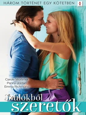 Borító: Szülőkből szeretők - 3 történet 1 kötetben