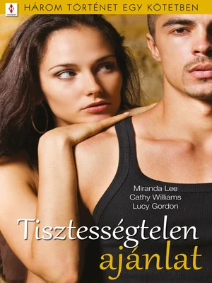 Borító: Tisztességtelen ajánlat - 3 történet 1 kötetben
