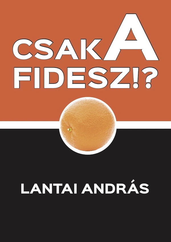 Borító: CSAK A FIDESZ!?