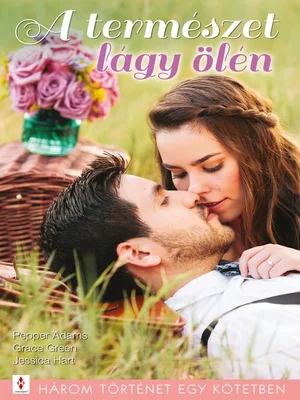 Borító: A természet lágy ölén - 3 történet 1 kötetben