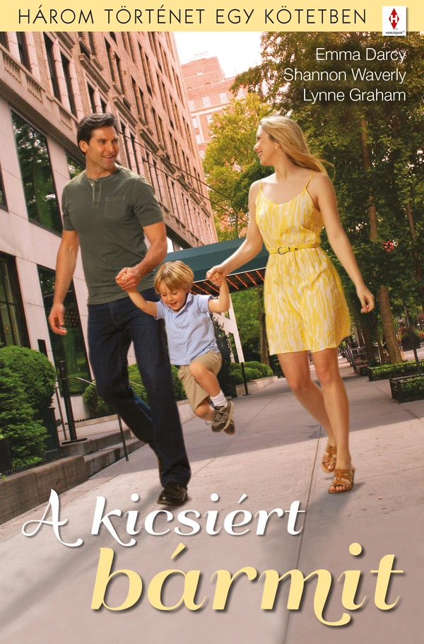 Borító: A kicsiért bármit - 3 történet 1 kötetben