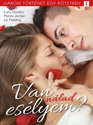 Borító: Van nálad esélyem? - 3 történet 1 kötetben