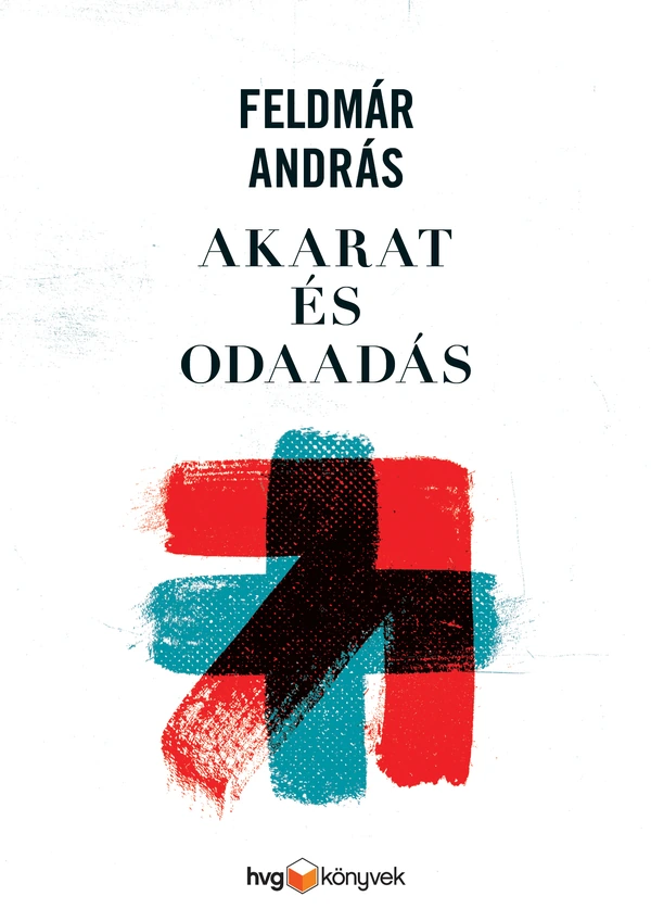 Borító: Akarat és odaadás