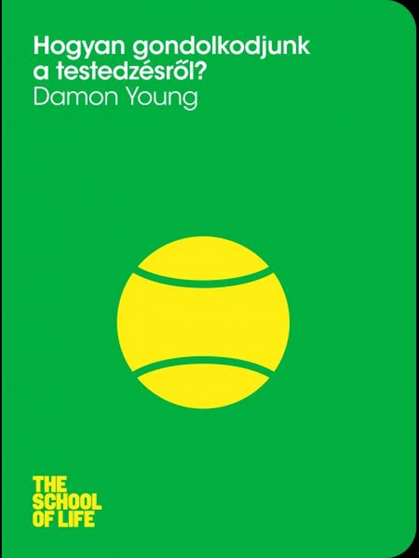 Borító: Hogyan gondolkodjunk a testedzésről?