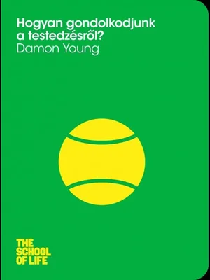 Borító: Hogyan gondolkodjunk a testedzésről?