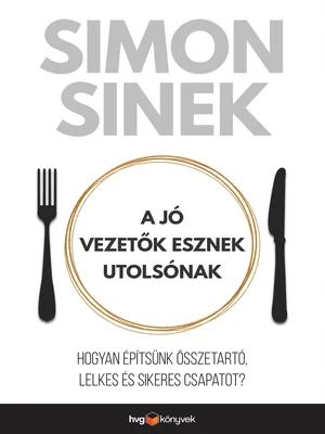 Borító: A jó vezetők esznek utolsónak