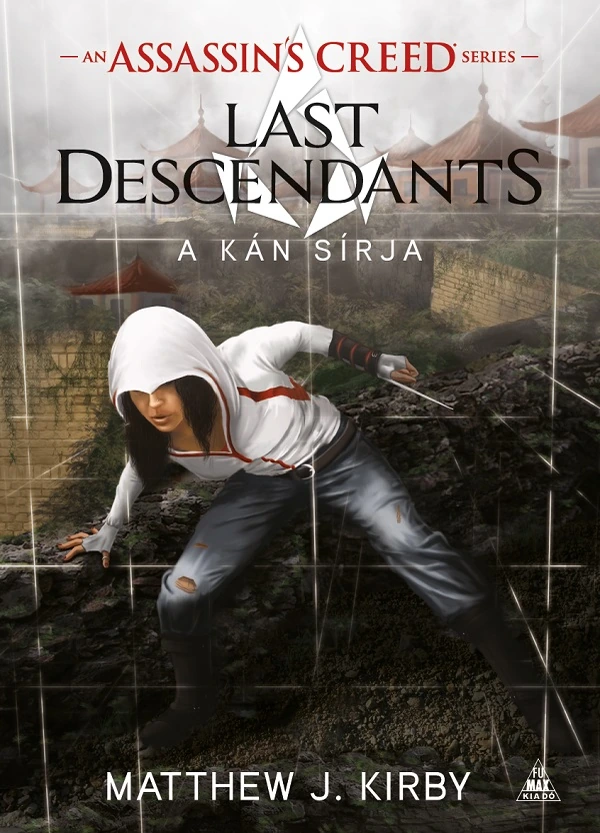 Borító: Assassin's Creed - Last Descendants: A kán sírja