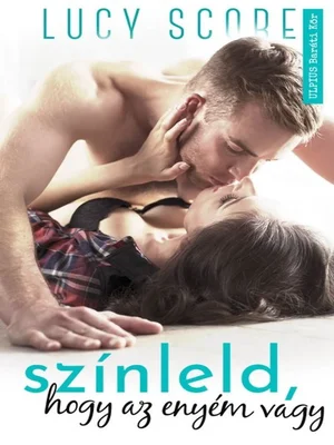 Borító: Színleld, hogy az enyém vagy