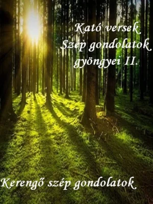 Borító: Kató versek Szép gondolatok gyöngyei II. Kerengő szép gondolatok