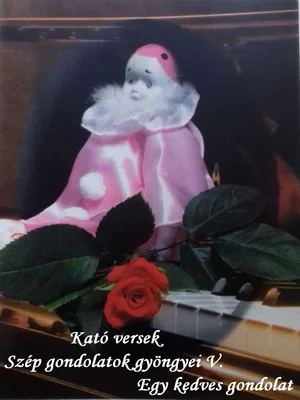 Borító: Kató versek Szép gondolatok gyöngyei V. Egy kedves gondolat