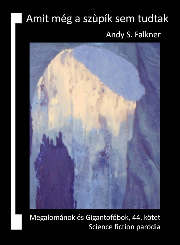 Borító: Amit még a szùpík sem tudtak