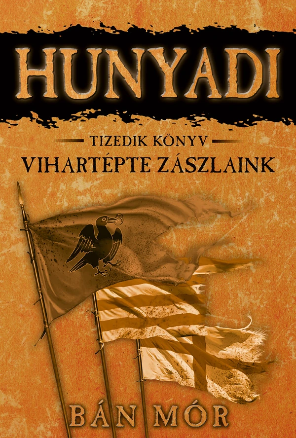 Borító: Hunyadi - Vihartépte zászlaink