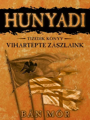 Borító: Hunyadi - Vihartépte zászlaink