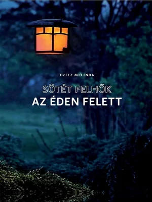 Borító: Sötét felhők az éden felett