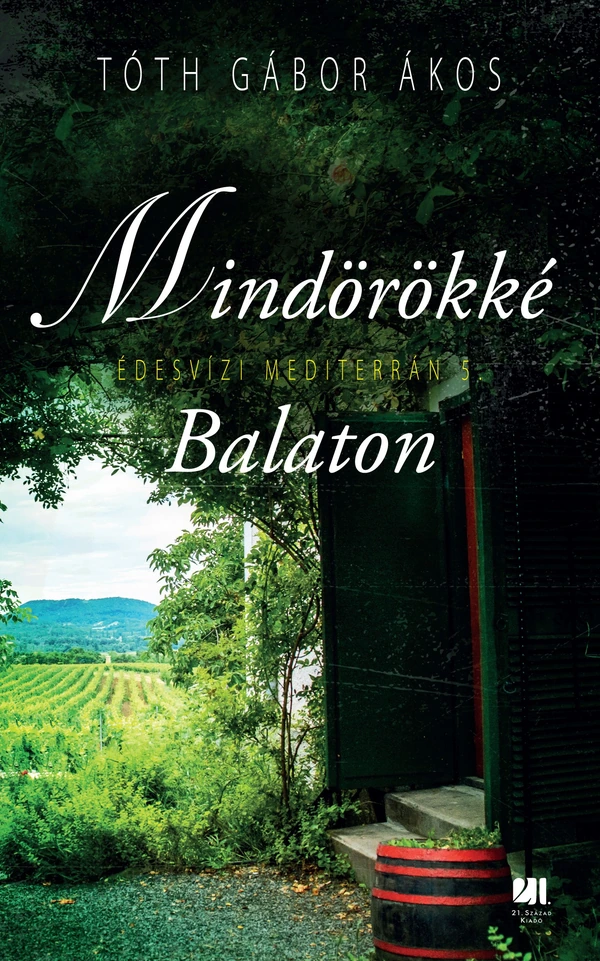 Borító: Mindörökké Balaton - Édesvízi mediterrán 5.