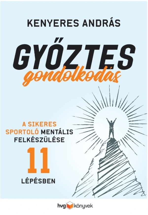 Borító: Győztes gondolkodás - A sikeres sportoló mentális felkészülése 11 lépésben
