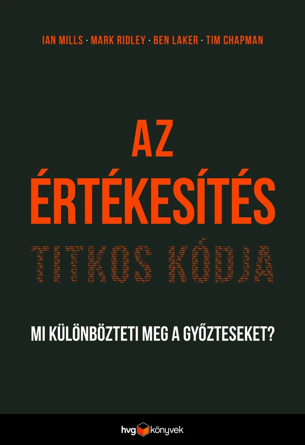 Borító: Az értékesítés titkos kódja - Mi különbözteti meg a győzteseket?