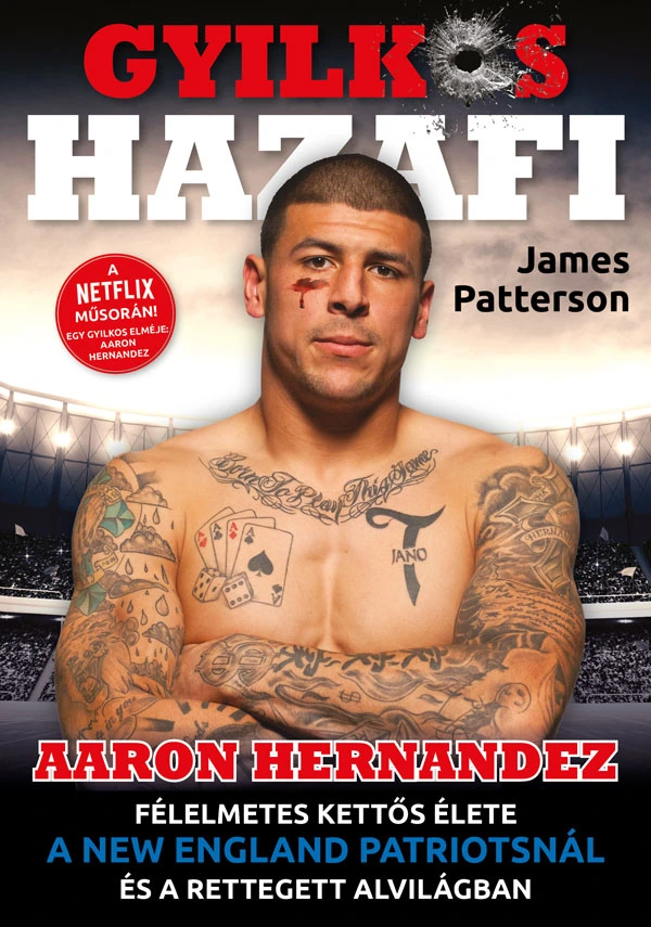 Borító: Gyilkos Hazafi – Aaron Hernandez