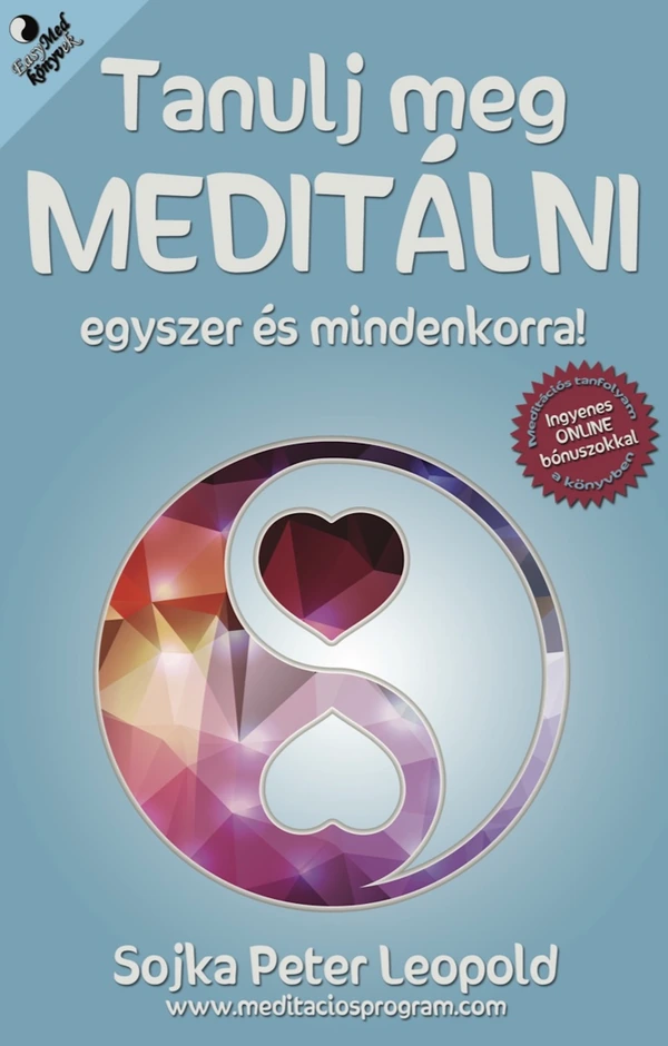 Borító: Tanulj meg meditálni egyszer és mindenkorra!