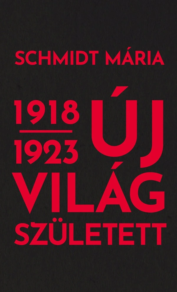 Borító: Új világ született 1918-1923