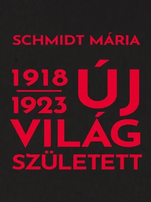 Borító: Új világ született 1918-1923