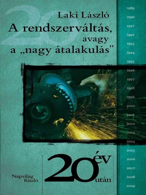 Borító: A rendszerváltás, avagy a „nagy átalakulás”