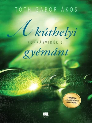 Borító: A kúthelyi gyémánt - Forrásvidék 2.