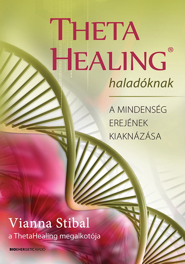 Borító: ThetaHealing haladóknak -  A mindenség erejének kiaknázása