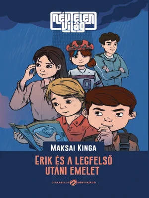 Borító: Névtelen Világ. Erik és a legfelső utáni emelet.