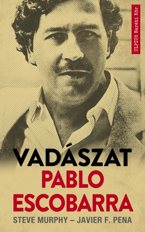 Borító: Vadászat Pablo Escobarra