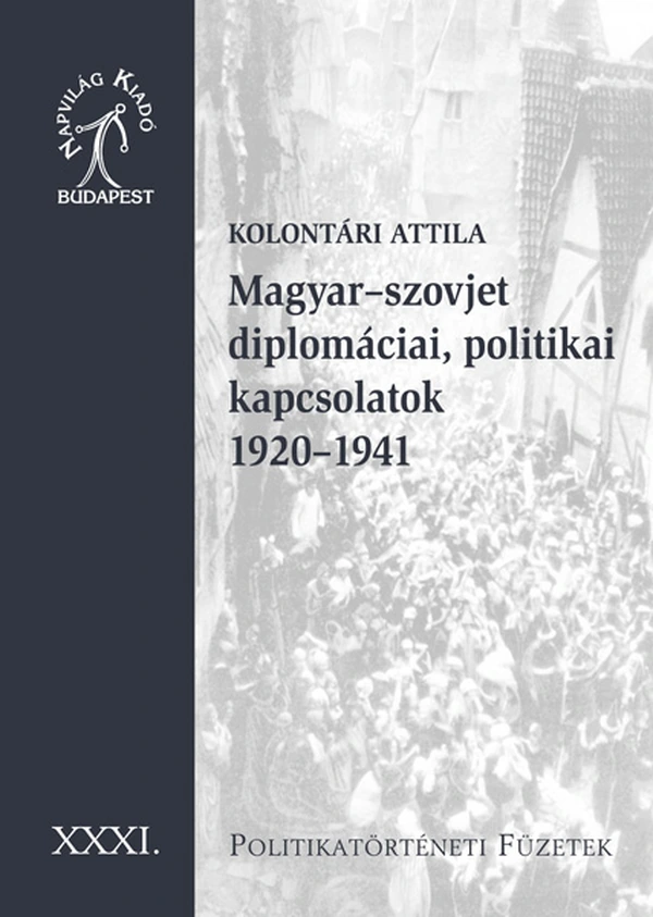 Borító: Magyar–szovjet diplomáciai kapcsolatok 1920–1941