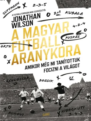 Borító: A magyar futball aranykora