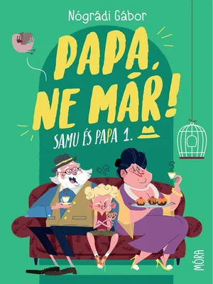 Borító: Papa, ne már!