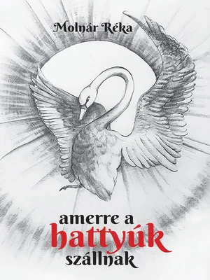 Borító: Amerre a hattyúk szállnak