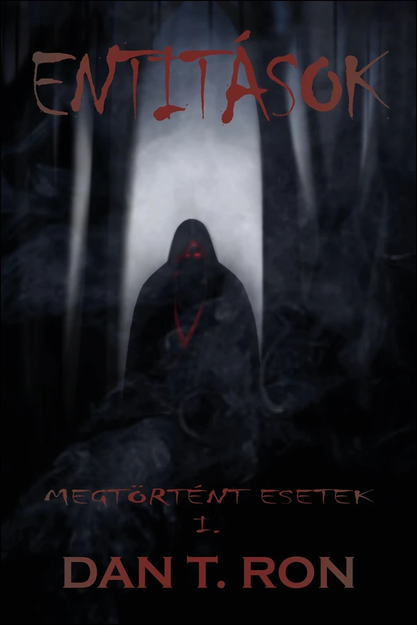 Borító: Entitások I. Megtörtént esetek