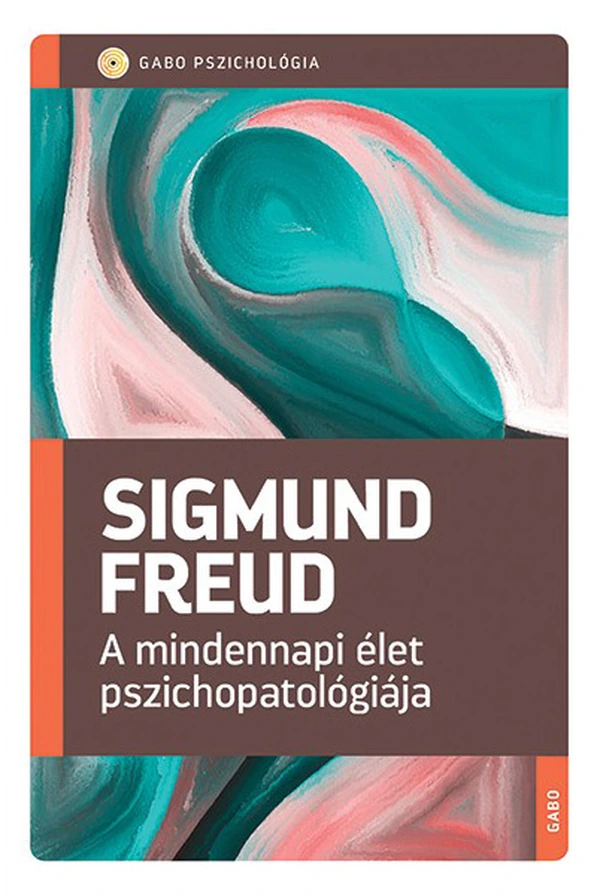 Borító: A mindennapi élet pszichopatológiája