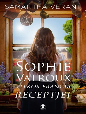 Borító: Sophie Valroux titkos francia receptjei