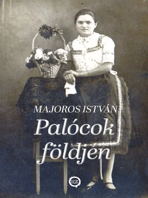 Borító: Palócok földjén