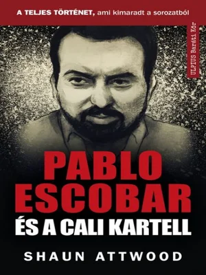 Borító: Pablo Escobar és a Cali kartell