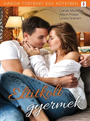 Borító: Eltitkolt gyermek - 3 történet 1 kötetben