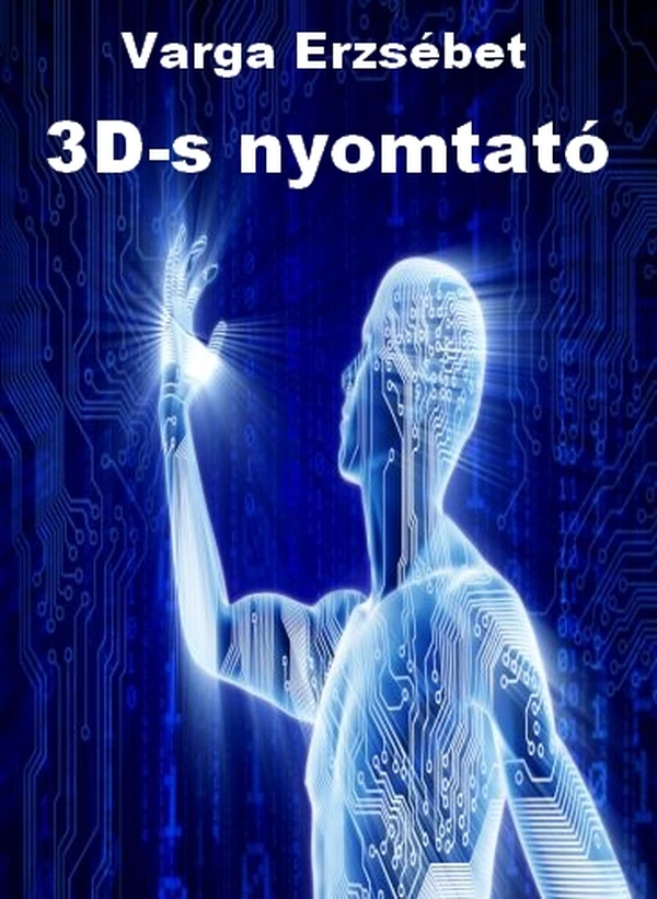 Borító: 3D-s nyomtató