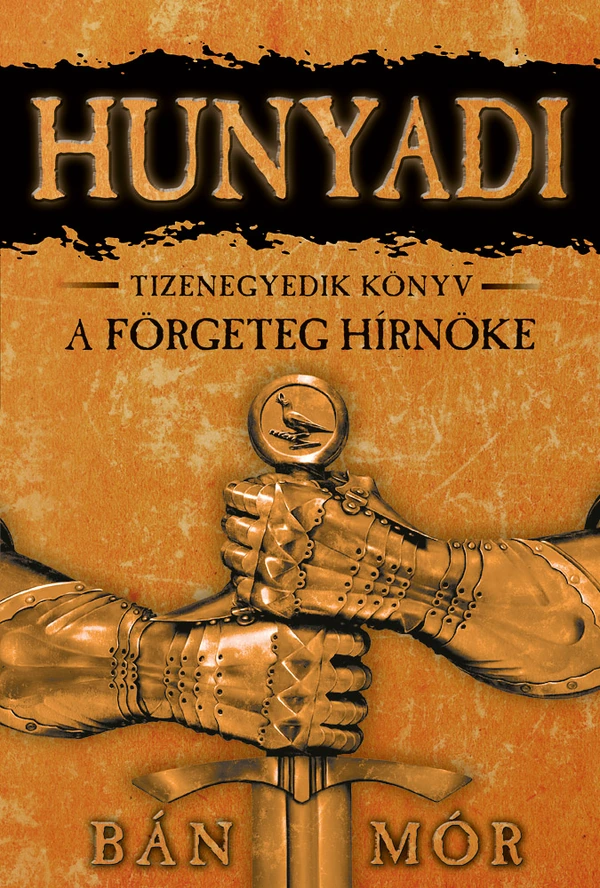Borító: Hunyadi - A förgeteg hírnöke