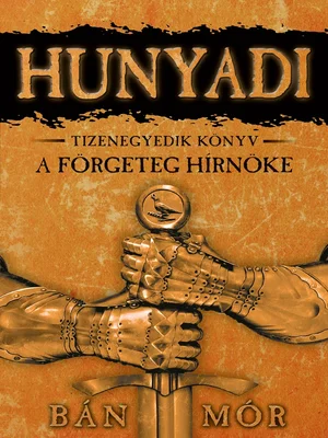 Borító: Hunyadi - A förgeteg hírnöke