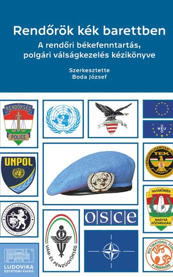 Borító: Rendőrök kék barettben. A rendőri békefenntartás, polgári válságkezelés kézikönyve
