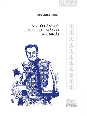 Borító: Jakkó László hadtudományi munkái
