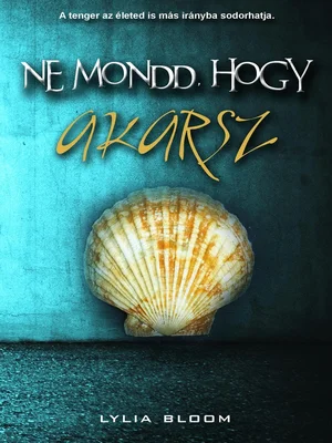 Borító: Ne mondd, hogy akarsz