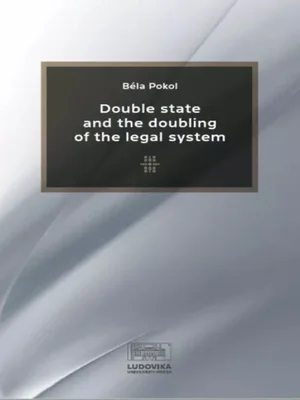 Borító: Double State and the Doubling of the Legal System