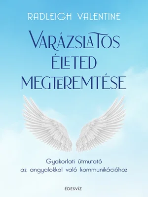 Borító: Varázslatos életed megteremtése